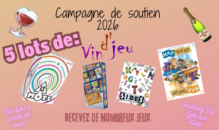 Vin d’jeu d’campagne d’soutien 2026 sur ulule: Captain Games vous offre 5 nouveaux lots de jeux (la campagne touche à sa fin)
