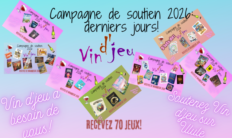 Vin d’jeu d’campagne 2026 sur ulule: 2 derniers jours pour nous soutenir